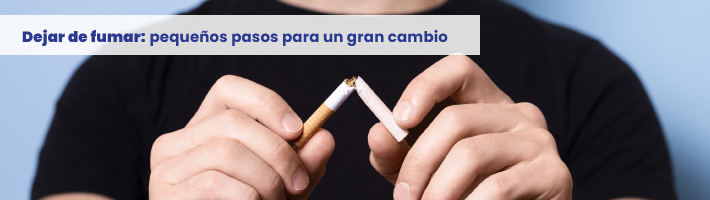 Dejar de fumar: pequeños pasos para un gran cambio